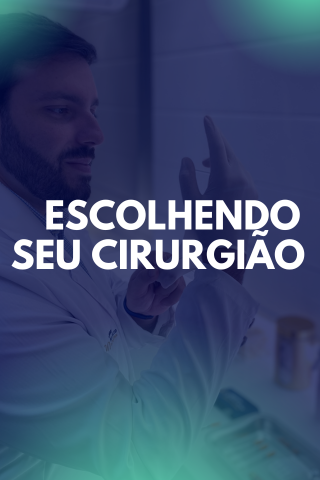 2 - Escolhendo seu Cirurgião