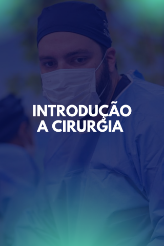 6 - Introdução a Cirurgia